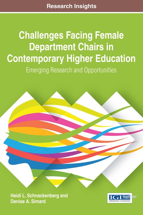 Cover image for book Challenges Facing Female Department Chairs in Contemporary Higher Education: Emerging Research and Opportunities