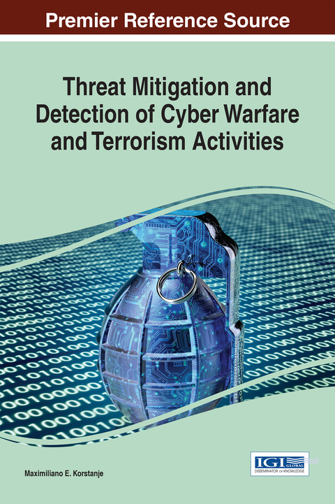 Cover image for book Threat Mitigation and Detection of Cyber Warfare and Terrorism Activities