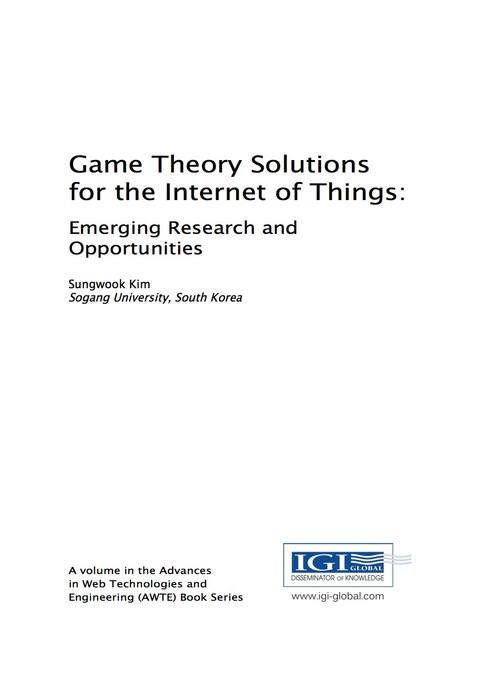 Cover image for book Game Theory Solutions for the Internet of Things: Emerging Research and Opportunities