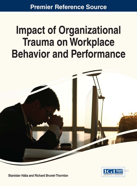 Cover image for book Impact of Organizational Trauma on Workplace Behavior and Performance