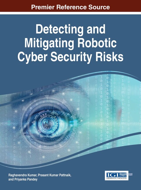 Cover image for book Detecting and Mitigating Robotic Cyber Security Risks