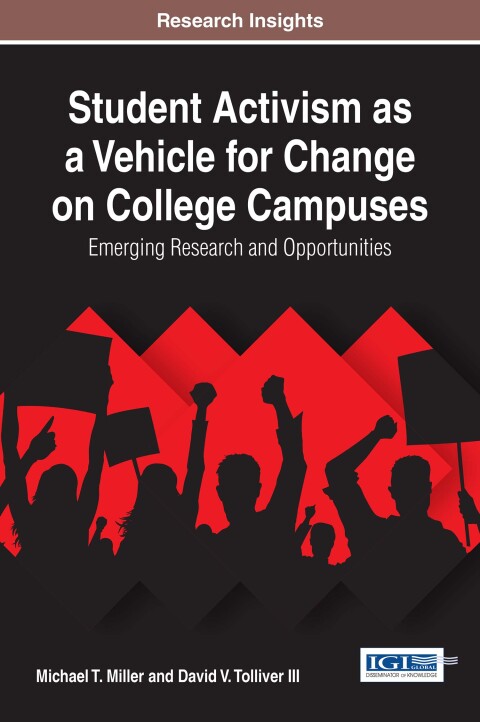 Cover image for book Student Activism as a Vehicle for Change on College Campuses: Emerging Research and Opportunities