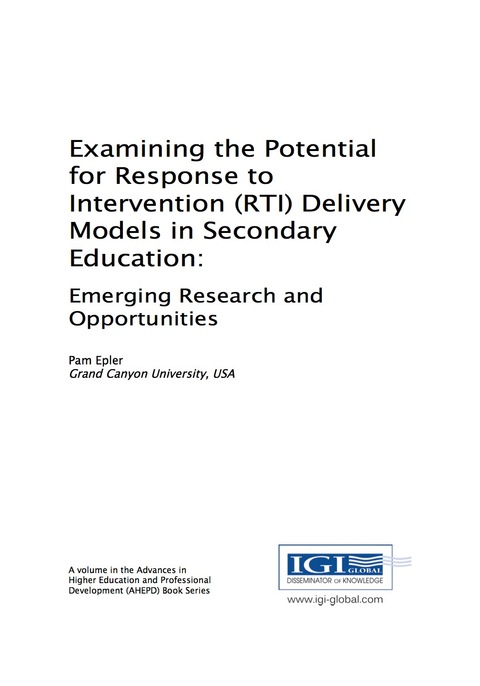 Cover image for book Examining the Potential for Response to Intervention (RTI) Delivery Models in Secondary Education: Emerging Research and Opportunities