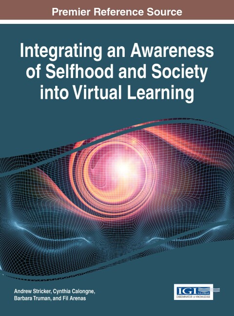 Cover image for book Integrating an Awareness of Selfhood and Society into Virtual Learning