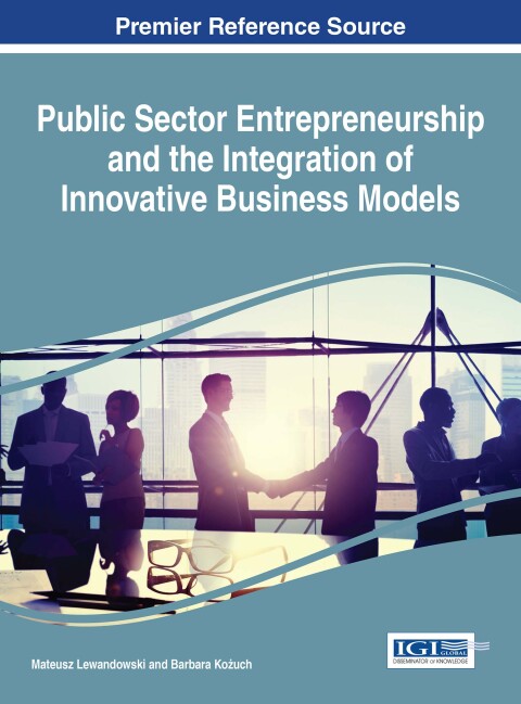 Cover image for book Public Sector Entrepreneurship and the Integration of Innovative Business Models