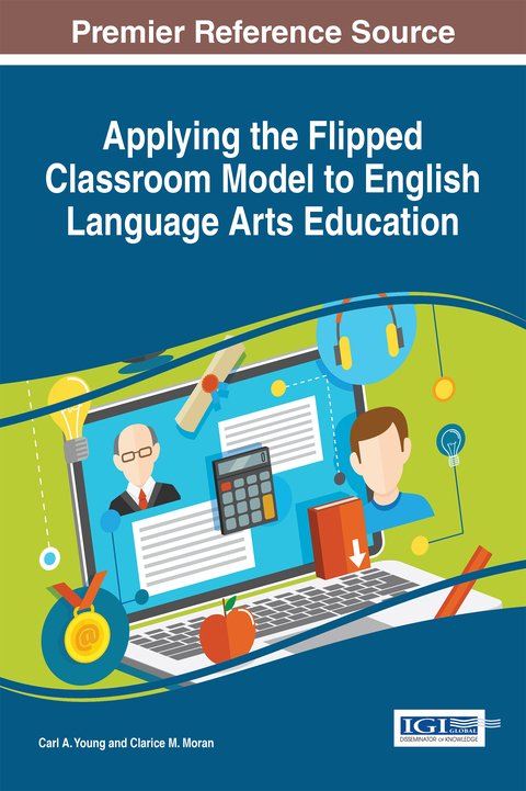 Cover image for book Applying the Flipped Classroom Model to English Language Arts Education