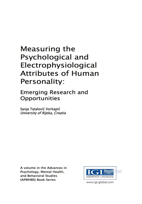 Cover image for book Measuring the Psychological and Electrophysiological Attributes of Human Personality: Emerging Research and Opportunities