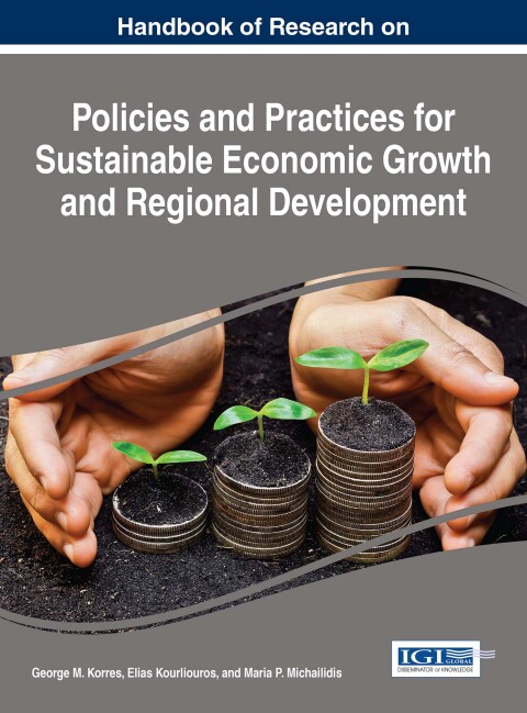Cover image for book Handbook of Research on Policies and Practices for Sustainable Economic Growth and Regional Development