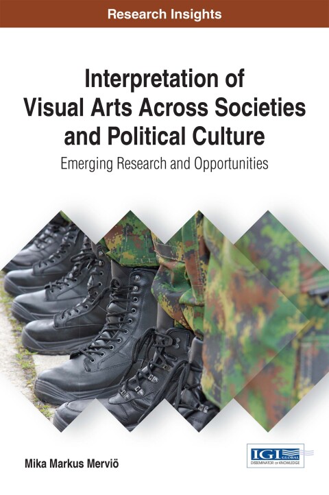 Cover image for book Interpretation of Visual Arts Across Societies and Political Culture: Emerging Research and Opportunities