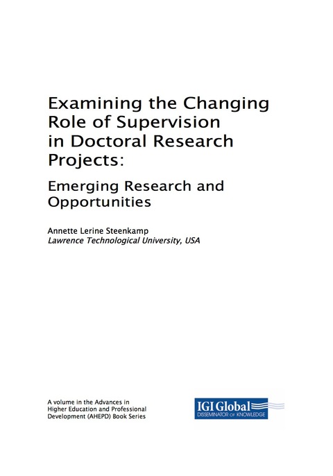 Cover image for book Examining the Changing Role of Supervision in Doctoral Research Projects: Emerging Research and Opportunities