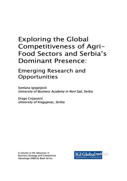 Cover image for book Exploring the Global Competitiveness of Agri-Food Sectors and Serbia's Dominant Presence: Emerging Research and Opportunities