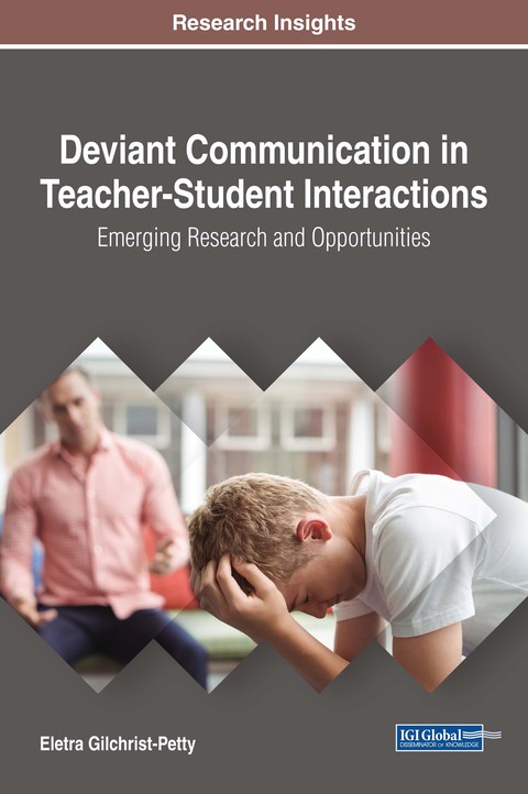 Cover image for book Deviant Communication in Teacher-Student Interactions: Emerging Research and Opportunities