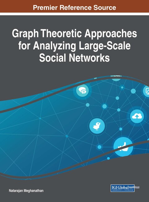 Cover image for book Graph Theoretic Approaches for Analyzing Large-Scale Social Networks