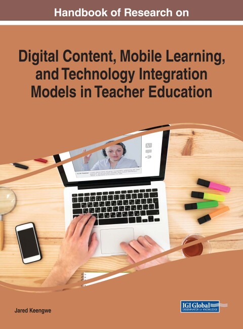 Cover image for book Handbook of Research on Digital Content, Mobile Learning, and Technology Integration Models in Teacher Education