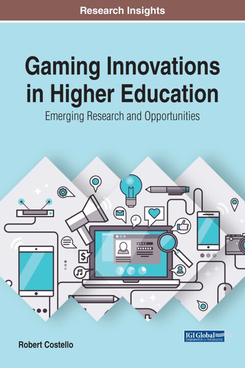 Cover image for book Gaming Innovations in Higher Education: Emerging Research and Opportunities