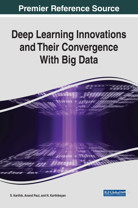 Cover image for book Deep Learning Innovations and Their Convergence With Big Data