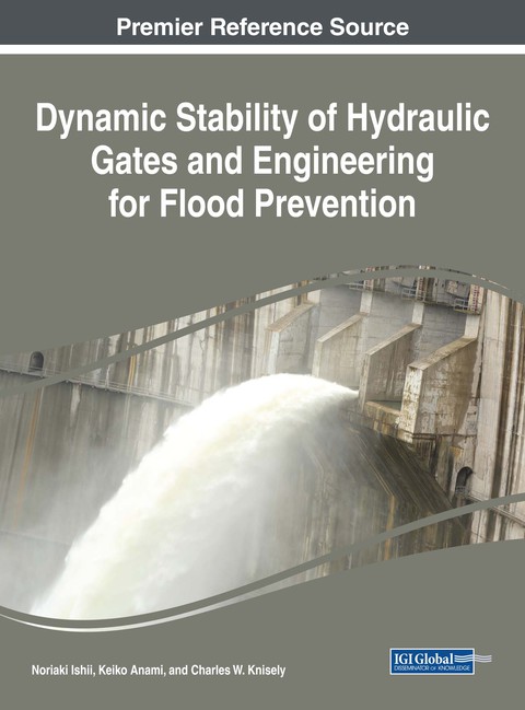 Cover image for book Dynamic Stability of Hydraulic Gates and Engineering for Flood Prevention