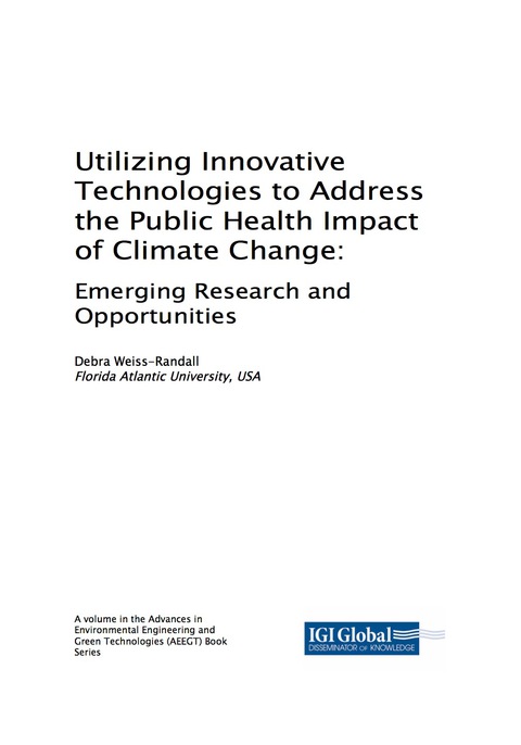 Cover image for book Utilizing Innovative Technologies to Address the Public Health Impact of Climate Change: Emerging Research and Opportunities