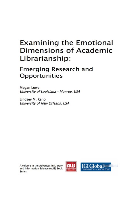 Cover image for book Examining the Emotional Dimensions of Academic Librarianship: Emerging Research and Opportunities