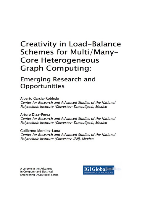Cover image for book Creativity in Load-Balance Schemes for Multi/Many-Core Heterogeneous Graph Computing: Emerging Research and Opportunities