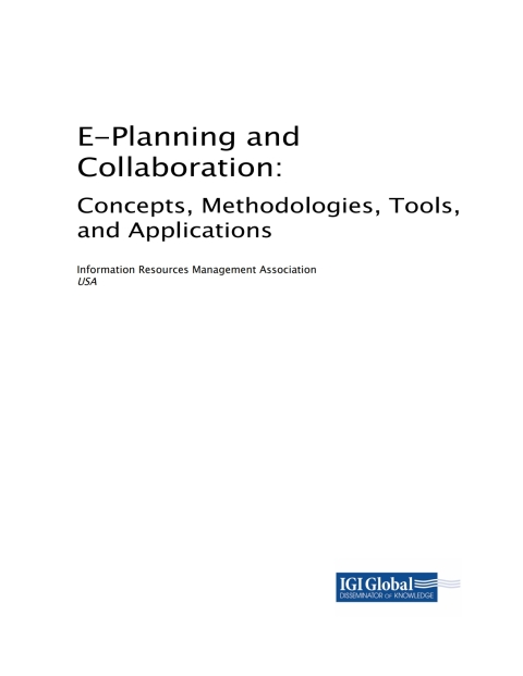 Cover image for book E-Planning and Collaboration: Concepts, Methodologies, Tools, and Applications