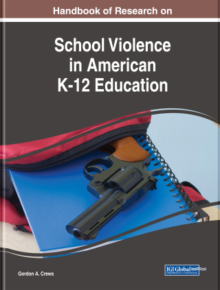 Handbook of Research on School Violence in American K-12 Education
