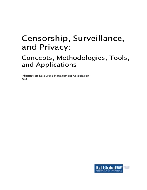 Cover image for book Censorship, Surveillance, and Privacy: Concepts, Methodologies, Tools, and Applications