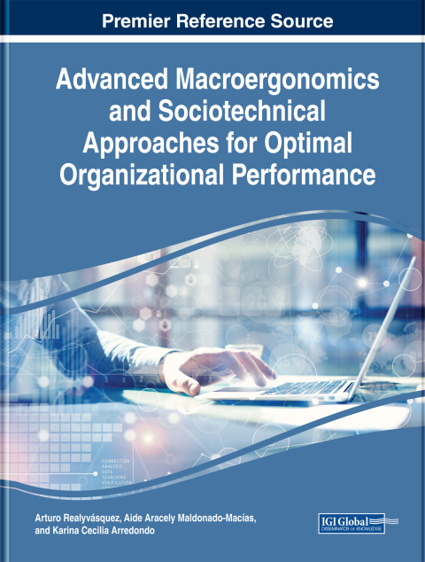 Cover image for book Advanced Macroergonomics and Sociotechnical Approaches for Optimal Organizational Performance