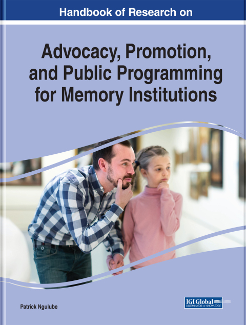 Cover image for book Handbook of Research on Advocacy, Promotion, and Public Programming for Memory Institutions