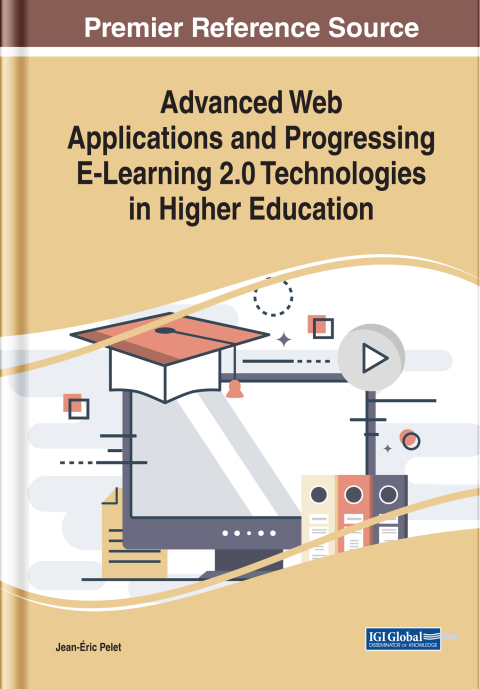 Cover image for book Advanced Web Applications and Progressing E-Learning 2.0 Technologies in Higher Education