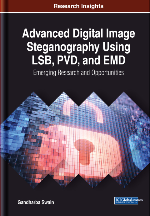 Cover image for book Advanced Digital Image Steganography Using LSB, PVD, and EMD: Emerging Research and Opportunities