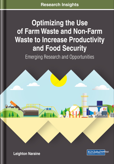 Cover image for book Optimizing the Use of Farm Waste and Non-Farm Waste to Increase Productivity and Food Security: Emerging Research and Opportunities