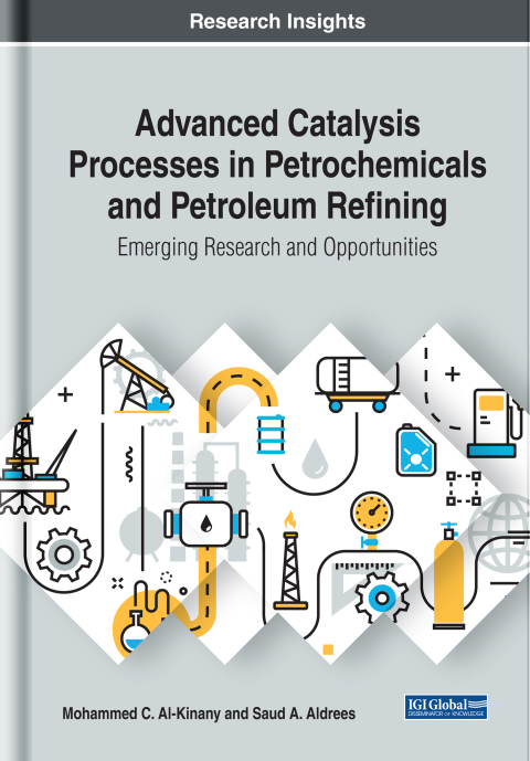 Cover image for book Advanced Catalysis Processes in Petrochemicals and Petroleum Refining: Emerging Research and Opportunities