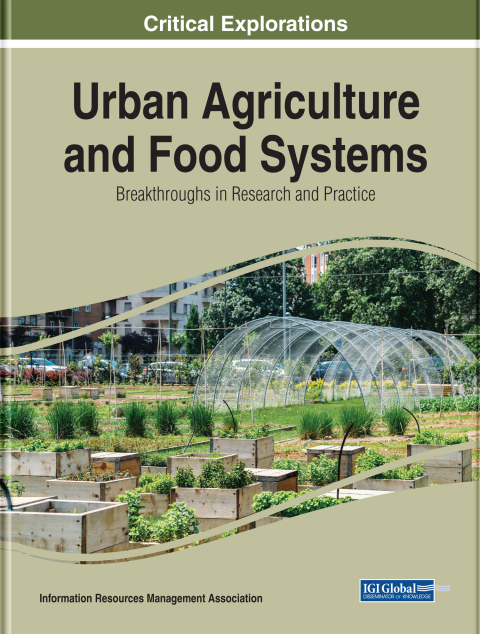 Cover image for book Urban Agriculture and Food Systems: Breakthroughs in Research and Practice