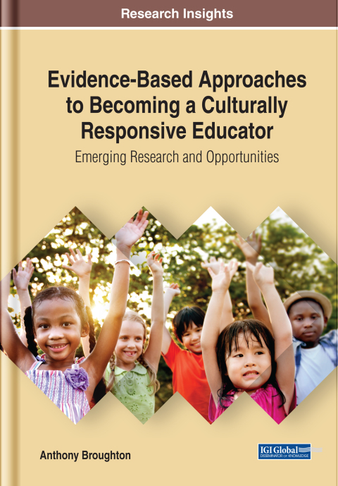 Cover image for book Evidence-Based Approaches to Becoming a Culturally Responsive Educator: Emerging Research and Opportunities