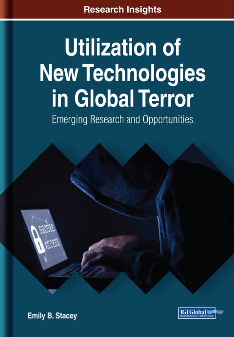 Cover image for book Utilization of New Technologies in Global Terror: Emerging Research and Opportunities