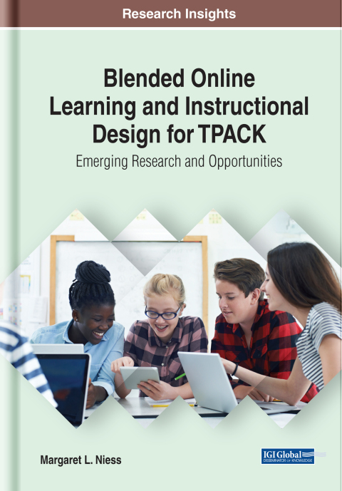 Cover image for book Blended Online Learning and Instructional Design for TPACK: Emerging Research and Opportunities