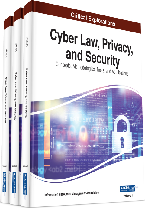 Cover image for book Cyber Law, Privacy, and Security: Concepts, Methodologies, Tools, and Applications