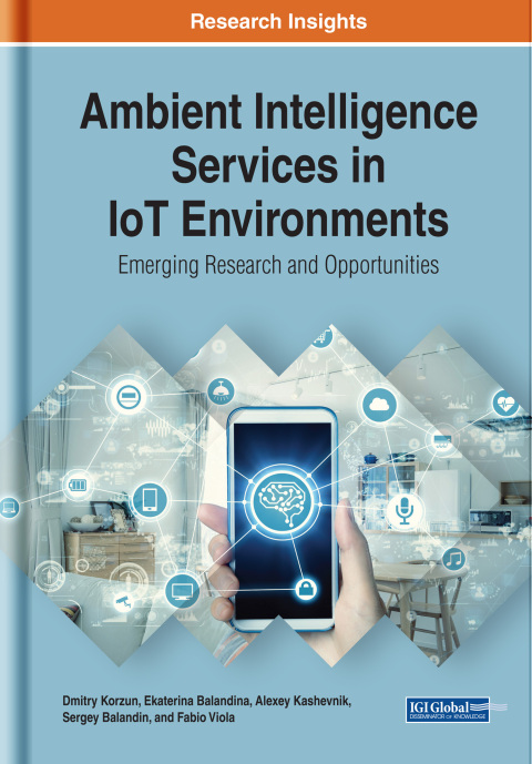 Cover image for book Ambient Intelligence Services in IoT Environments: Emerging Research and Opportunities