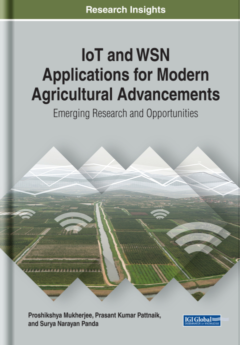 Cover image for book IoT and WSN Applications for Modern Agricultural Advancements: Emerging Research and Opportunities