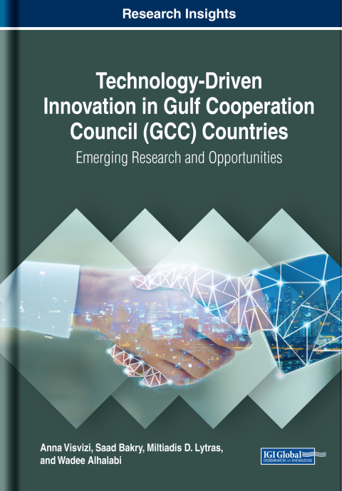 Cover image for book Technology-Driven Innovation in Gulf Cooperation Council (GCC) Countries: Emerging Research and Opportunities