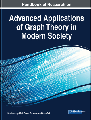 Handbook of Research on Advanced Applications of Graph Theory in Modern Society
