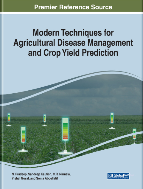 Cover image for book Modern Techniques for Agricultural Disease Management and Crop Yield Prediction