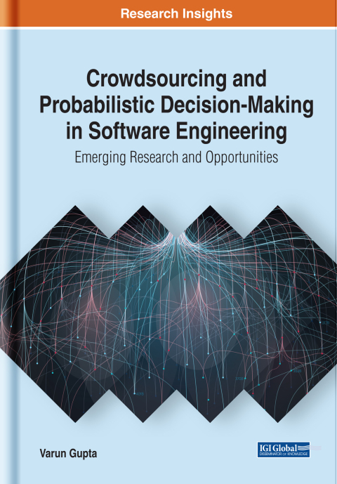 Cover image for book Crowdsourcing and Probabilistic Decision-Making in Software Engineering: Emerging Research and Opportunities