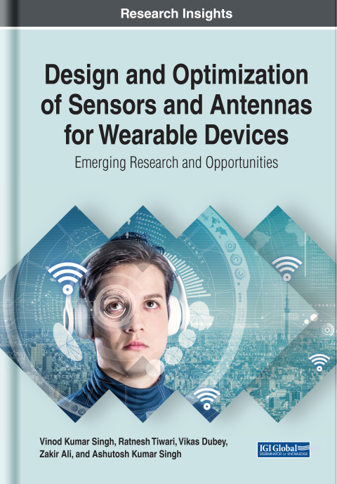 Cover image for book Design and Optimization of Sensors and Antennas for Wearable Devices: Emerging Research and Opportunities