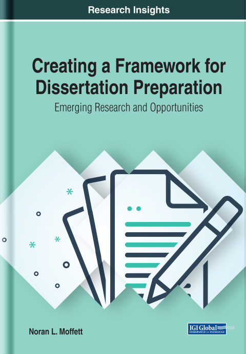 Cover image for book Creating a Framework for Dissertation Preparation: Emerging Research and Opportunities