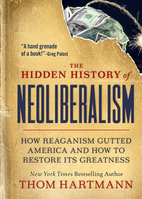 Cover image for book The Hidden History of Neoliberalism