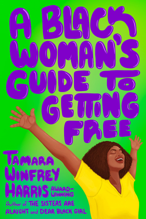 Cover image for book A Black Woman's Guide to Getting Free