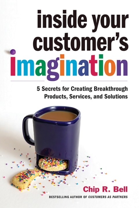 Cover image for book Inside Your Customer's Imagination