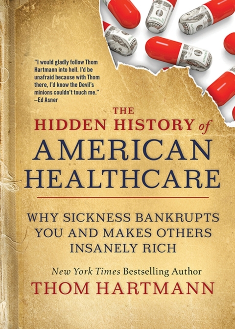 Cover image for book The Hidden History of American Healthcare